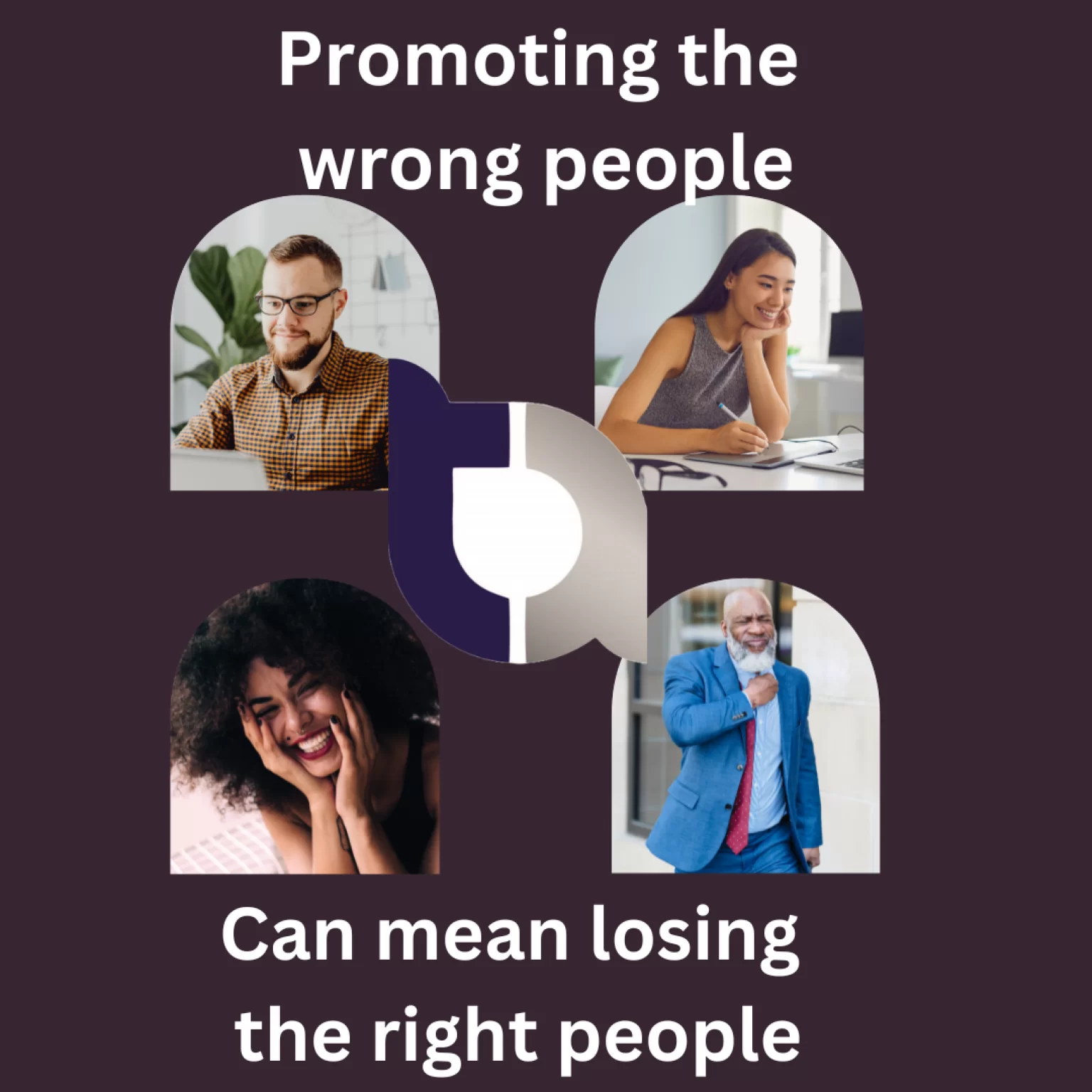 Hiring the wrong people can lose you the right people